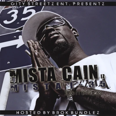 Mista Cain Iz Mista I-35 Tha Mixtape 專輯 Mista Cain