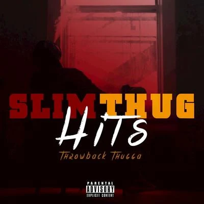 Slim Thug Throwback Thugga Hits