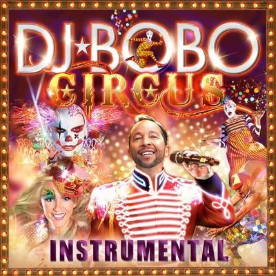 Circus (Instrumental) 專輯 DJ BoBo