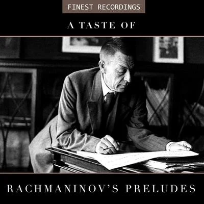 Finest Recordings - A Taste of Rachmaninovs Preludes 專輯 Sviatoslav Richter