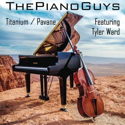 TitaniumPavane 专辑 The Piano Guys