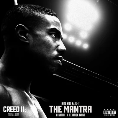 The Mantra (From "Creed II: The Album") 专辑 Mike WiLL Made-It