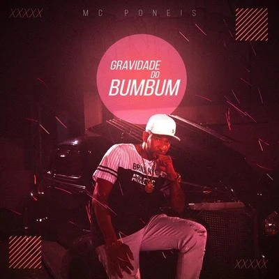 Gravidade Do Bumbum 專輯 Chael/MC Poneis