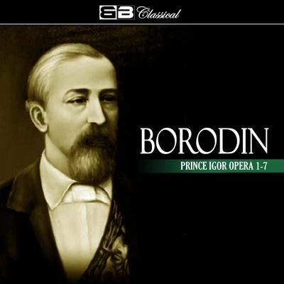 Borodin: Prince Igor Opera 1-7 专辑 Mark Ermler