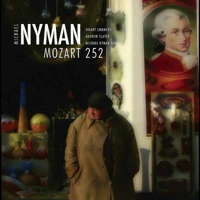 Mozart 252 專輯 Michael Nyman/Andy Findon/Paul Willey/Christophe Clad/Kate Musker