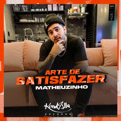 Arte de Satisfazer 专辑 MC Matheuzinho