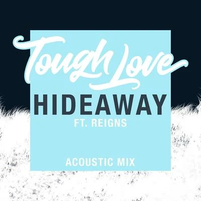 Tough Love Hideaway (Acoustic Mix)