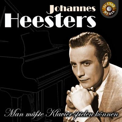 Johannes Heesters - Man müsste Klavier spielen können 專輯 Johannes Heesters