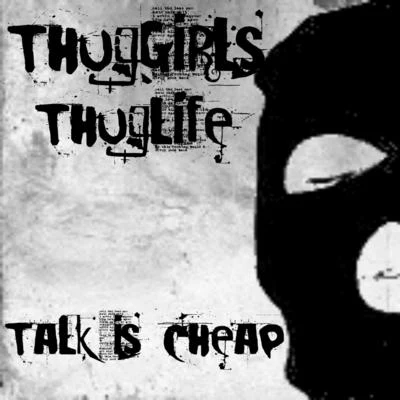 Talk is Cheap 專輯 Thug Life/Gallego