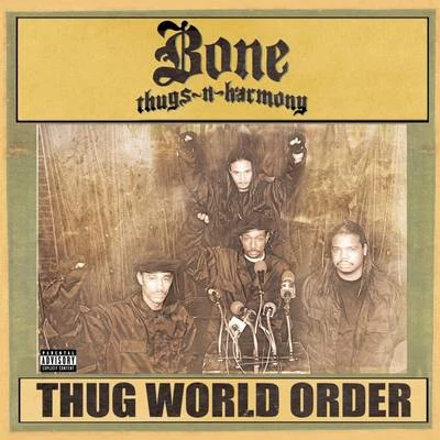 THUG WORLD ORDER 專輯 Bone thugs-n-harmony