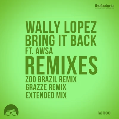 Wally Lopez Bring It Back