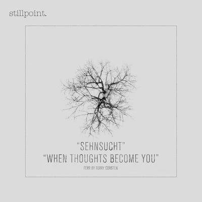 SehnsuchtWhen Thoughts Become You 專輯 Ferr