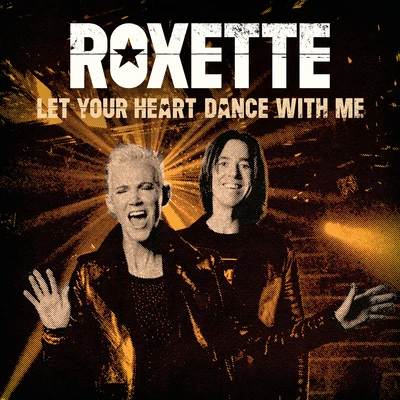 Let Your Heart Dance With Me 专辑 Roxette