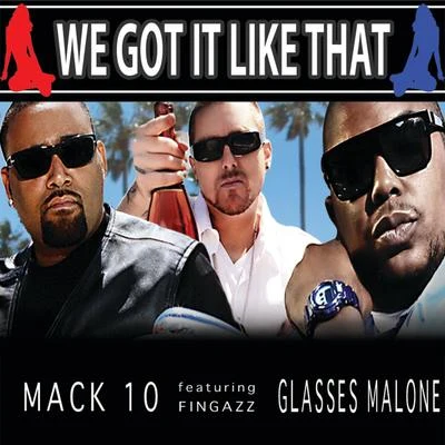 We Got It Like That (Clean) 专辑 Mack 10