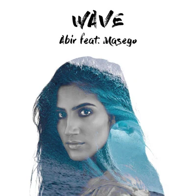 Wave (feat. Masego) 专辑 ABIR/Sofia Reyes/Cash Cash/Wrabel/Bebe Rexha