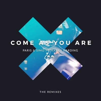 Come As You Are (The Remixes) 专辑 Paris & Simo