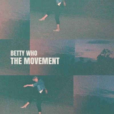 Betty Who The Movement