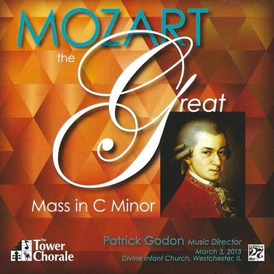 Tower ChoraleFelix Mendelssohn Mozart: The Great Mass in C Minor