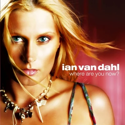 Where Are You Now ? 专辑 Ian Van Dahl