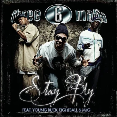 Stay Fly 專輯 Three 6 Mafia