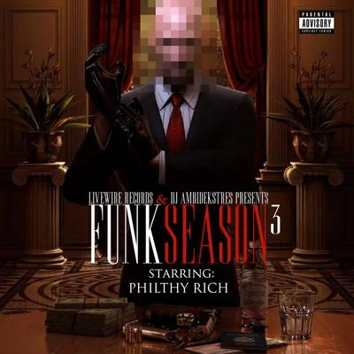 Philthy Rich Presents: Funk Season 3 專輯 Philthy Rich