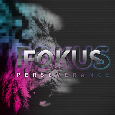 Perseverance 專輯 Fokus