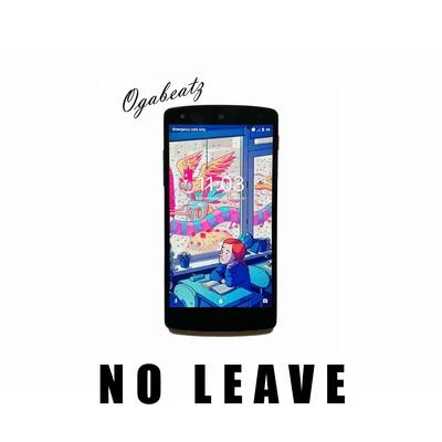 No Leave 專輯 Ogabeatz