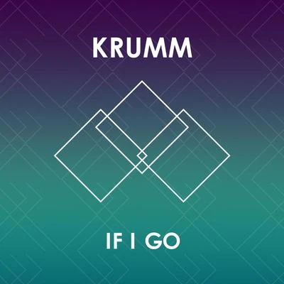 If I Go - Single 專輯 Krumm