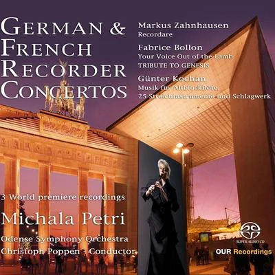 Recorder Recital: Petri, Michala - ZAHNHAUSEN, M.BOLLON, F.KOCHAN, G. (German and French Recorder Concertos) 专辑 Michala Petri