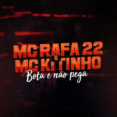 Bota e Não Pega 專輯 mc koruja/Mc Kitinho