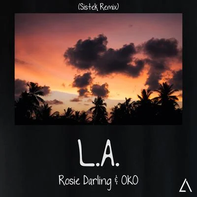 Rosie DarlingJustin Caruso L.A. (Sistek Remix)