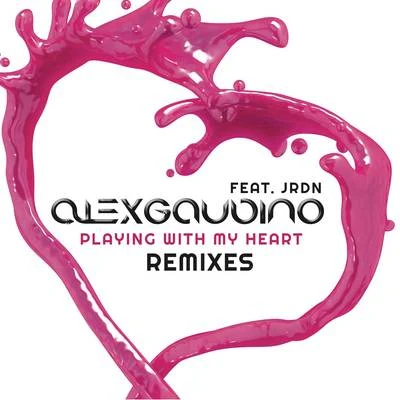 Alex GaudinoMercerATFC Playing With My Heart (Remixes)