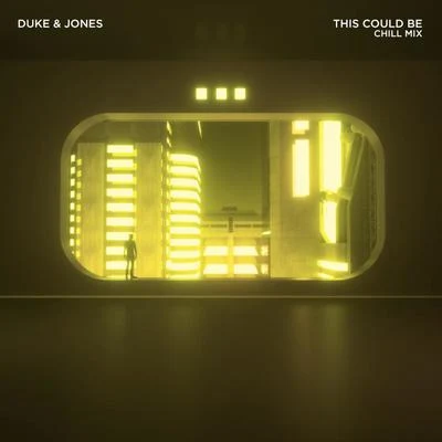 This Could Be (Chill Mix) 專輯 Duke & Jones