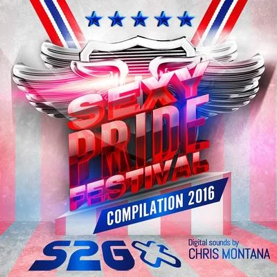 Sexy Pride Festival 2016 - The Compilation (Mixed by Chris Montana) 專輯 Chris Montana