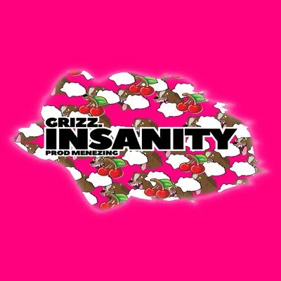 Insanity 专辑 GRIZZ/Duba Dinero/Lil Baby/DTheFlyest