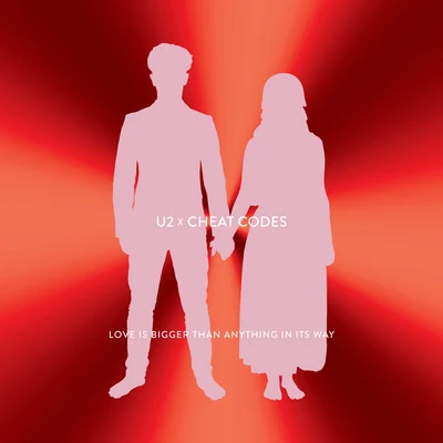 Love Is Bigger Than Anything In Its Way (U2 X Cheat Codes) 專輯 U2