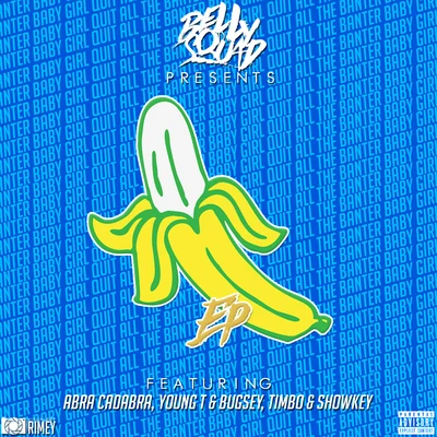 Banana 專輯 Belly Squad/Rude Kid/Wolfie