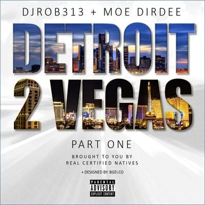 Dert BeatsMoe Dirdee Detroit2vegas, Pt. 1