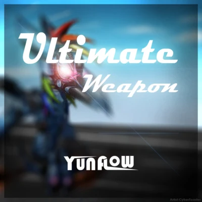 Ultimate Weapon 专辑 Yunflow