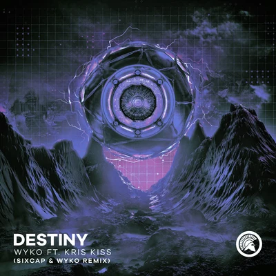 Destiny (SixCap & WYKO Remix) 專輯 SixCap