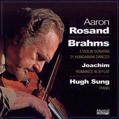 BRAHMS: Violin Sonatas Nos. 1-321 Hungarian DancesJOACHIM: Romance 專輯 Aaron Rosand