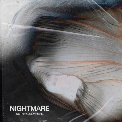 nightmare 專輯 nothing,nowhere.