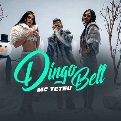 Dingo Bell Sou Seu Papai Noel 專輯 MC Teteu