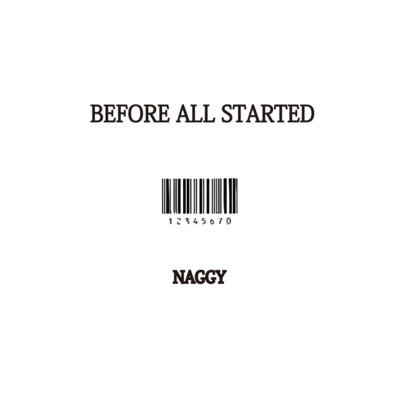 Before All Started EP(2014) 专辑 Naggy(A.K.A EnAce)