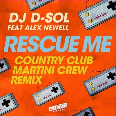 Rescue Me (feat. Alex Newell) [Country Club Martini Crew Remix] 專輯 DJ D-Sol/Pink Sweat$/Galantis/Ship Wrek