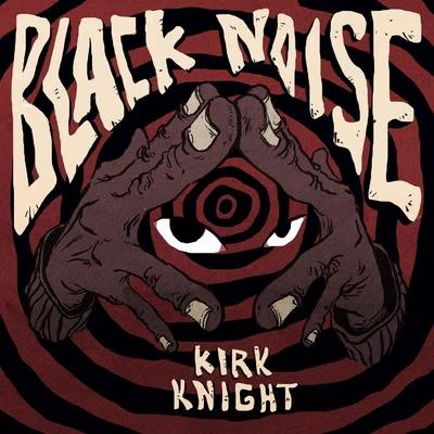 Black Noise 專輯 Kirk Knight