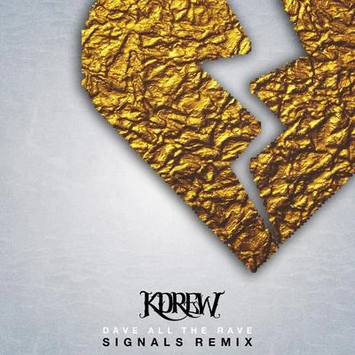 Signals (Dave all the Rave Remix) - Single 專輯 KDrew/Rico & Miella