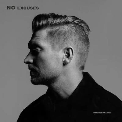 NO EXCUSES 专辑 Needtobreathe