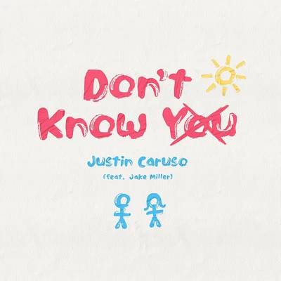 Dont Know You 專輯 Justin Caruso