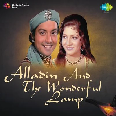 Alladin and the Wonderful Lamp (Original Motion Picture Soundtrack) 专辑 Chitragupta/Kishore Kumar/Shamshad Begum